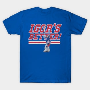 Igor Shesterkin Igor's Better T-Shirt